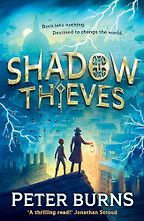 The Best New Books for Kids of 2025 - Shadow Thieves by Peter Burns The Best New Books for Kids of 2025 - Shadow Thieves by Peter Burns