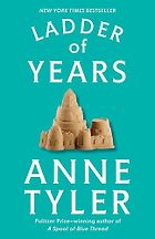 The Best Road Trip Novels - Ladder of Years: A Novel by Anne Tyler