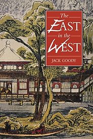 The best books on Racism and How to Write History - The East in the West by Jack Goody The best books on Racism and How to Write History - The East in the West by Jack Goody