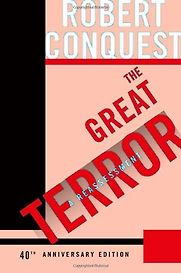 The Great Terror by Robert Conquest The Great Terror by Robert Conquest
