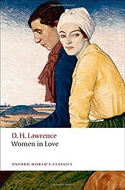 Women in Love by D. H. Lawrence Women in Love by D. H. Lawrence