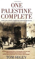 The best books on The Arabs - One Palestine, Complete by Tom Segev The best books on The Arabs - One Palestine, Complete by Tom Segev