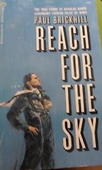 The best books on World War II Battles - Reach for the Sky: The Story of Douglas Bader, Hero of the Battle of Britain by Paul Brickhill The best books on World War II Battles - Reach for the Sky: The Story of Douglas Bader, Hero of the Battle of Britain by Paul Brickhill