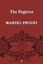 The Best Marcel Proust Books - In Search of Lost Time, Vol. VI: The Fugitive by Marcel Proust