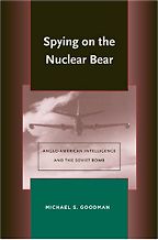 Spying on the Nuclear Bear by Michael Goodman & Michael Goodman Spying on the Nuclear Bear by Michael Goodman & Michael Goodman