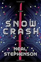 Snow Crash by Neal Stephenson Snow Crash by Neal Stephenson