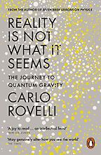 The best books on Science and Wonder - Reality Is Not What It Seems: The Journey to Quantum Gravity by Carlo Rovelli