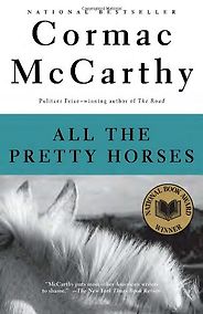 The Best Cormac McCarthy Books - All the Pretty Horses by Cormac McCarthy The Best Cormac McCarthy Books - All the Pretty Horses by Cormac McCarthy