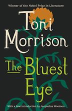 Historical Novels with Strong Female Leads - The Bluest Eye by Toni Morrison Historical Novels with Strong Female Leads - The Bluest Eye by Toni Morrison