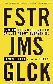 The best books on Slow Living - Faster by James Gleick The best books on Slow Living - Faster by James Gleick