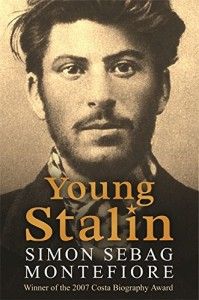 The best books on Revolutionary Russia - Young Stalin by Simon Sebag Montefiore