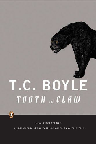 Tooth and Claw by TC Boyle
