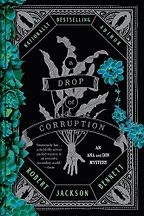 A Drop of Corruption by Robert Jackson Bennett A Drop of Corruption by Robert Jackson Bennett