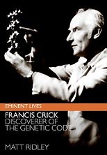 The best books on Technology and Optimism - Francis Crick by Matt Ridley