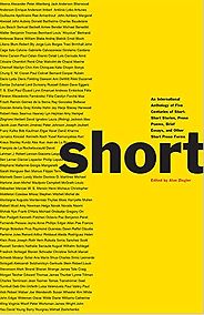 The Best Prose Poetry - Short: An International Anthology Alan Ziegler (editor) The Best Prose Poetry - Short: An International Anthology Alan Ziegler (editor)