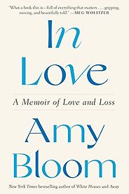 The Best Audiobooks of 2022 - In Love: A Memoir of Love and Loss by Amy Bloom The Best Audiobooks of 2022 - In Love: A Memoir of Love and Loss by Amy Bloom