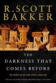 The Darkness That Comes Before by R. Scott Bakker The Darkness That Comes Before by R. Scott Bakker