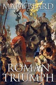 The Roman Triumph by Mary Beard