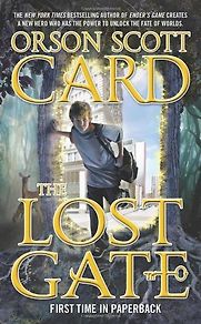 The Lost Gate by Orson Scott Card The Lost Gate by Orson Scott Card