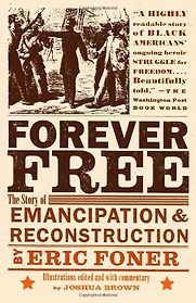 Forever Free by Eric Foner Forever Free by Eric Foner