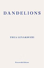 Dandelions by Thea Lenarduzzi Dandelions by Thea Lenarduzzi