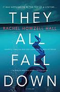 The Best Thrillers of 2020 - They All Fall Down by Rachel Howzell Hall