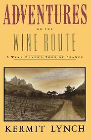The best books on Wine - Adventures on the Wine Route by Kermit Lynch The best books on Wine - Adventures on the Wine Route by Kermit Lynch