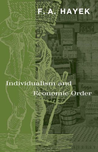 Individualism and Economic Order by Friedrich Hayek