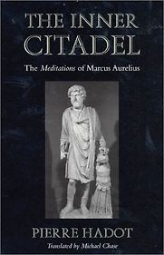 The Inner Citadel by Pierre Hadot The Inner Citadel by Pierre Hadot