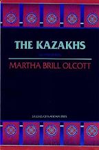 The Kazakhs by Martha Brill Olcott The Kazakhs by Martha Brill Olcott