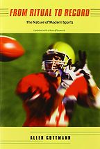 The best books on Global Sport - From Ritual to Record by Allen Guttmann
