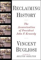 Five Books on Conspiracy Theories - Reclaiming History: The Assassination of President John F. Kennedy by Vincent Bugliosi