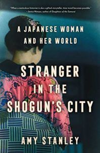 The Best Biographies: the 2021 NBCC Shortlist - Stranger in the Shogun's City: A Japanese Woman and Her World by Amy Stanley