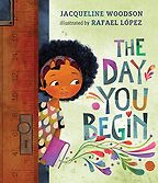 The Best Antiracist Books for Kids - The Day You Begin by Jacqueline Woodson & Rafael López (Illustrator) The Best Antiracist Books for Kids - The Day You Begin by Jacqueline Woodson & Rafael López (Illustrator)