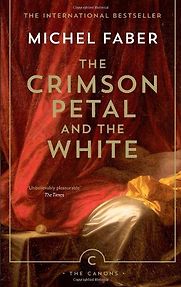 The Crimson Petal and the White by Michel Faber The Crimson Petal and the White by Michel Faber