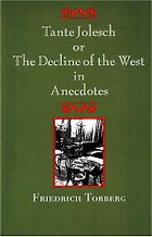 The best books on Jewish Vienna - Tante Jolesch or the Decline of the West in Anecdotes by Friedrich Torberg & Maria Poglitsch Bauer (translator)
