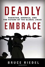 The best books on Pakistan - Deadly Embrace by Bruce Riedel