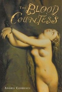 The best books on Fantastical Tales - Blood Countess by Andrei Codrescu