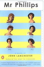 Mr Phillips by John Lanchester Mr Phillips by John Lanchester