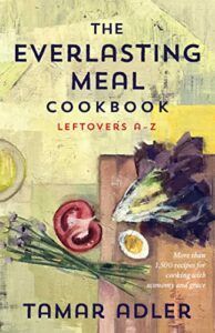 The Best Cookbooks of 2023 - The Everlasting Meal Cookbook: Leftovers A-Z by Tamar Adler