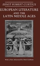 Harold Bloom recommends the best of Literary Criticism - European Literature and the Latin Middle Ages by Ernst Robert Curtius