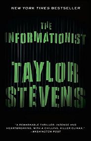 Favourite Thrillers - The Informationist by Taylor Stevens Favourite Thrillers - The Informationist by Taylor Stevens