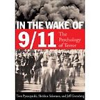 In the Wake of 9/11 by Sheldon Solomon & Thomas A Pyszczynski, Sheldon Solomon, and Jeff Greenberg In the Wake of 9/11 by Sheldon Solomon & Thomas A Pyszczynski, Sheldon Solomon, and Jeff Greenberg