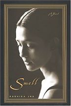 Smell by Radhika Jha Smell by Radhika Jha