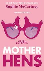 The Funniest Books of 2023 - Mother Hens by Sophie McCartney The Funniest Books of 2023 - Mother Hens by Sophie McCartney