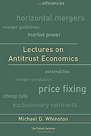 The best books on Market Competition - Lectures on Antitrust Economics by Michael D. Whinston The best books on Market Competition - Lectures on Antitrust Economics by Michael D. Whinston