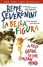 Books on Italy - La Bella Figura by Beppe Severgnini Books on Italy - La Bella Figura by Beppe Severgnini