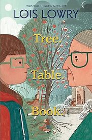 Tree. Table. Book. by Lois Lowry Tree. Table. Book. by Lois Lowry