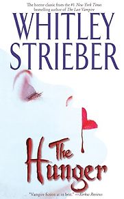 The Hunger by Whitley Strieber The Hunger by Whitley Strieber