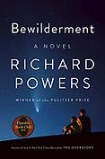 The Best Fiction of 2021: The Booker Prize Shortlist - Bewilderment: A Novel by Richard Powers The Best Fiction of 2021: The Booker Prize Shortlist - Bewilderment: A Novel by Richard Powers